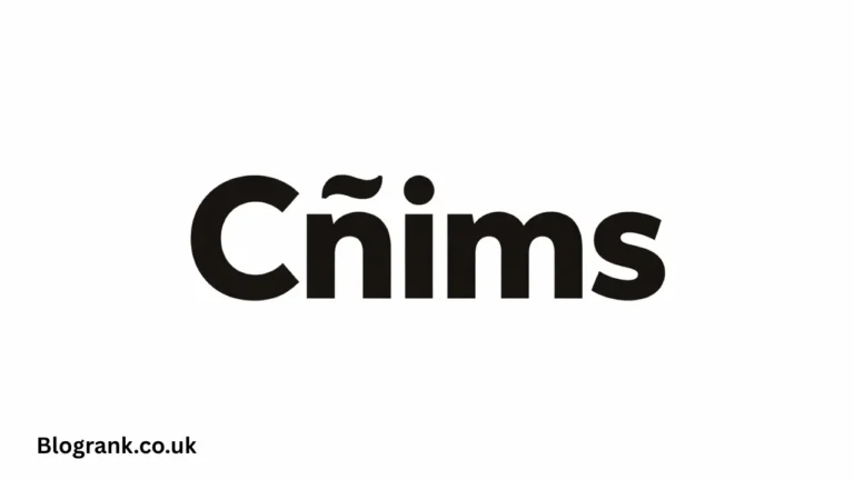 Cñims: Complete Guide to Meaning, Uses, Technology, and Future Trends